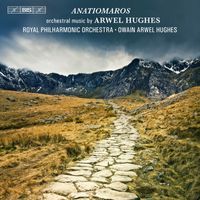 Owain Arwel Hughes - Hughes: Anatiomaros