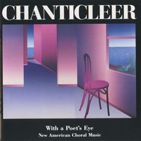 Chanticleer - Chanticleer: With a Poet's Eye