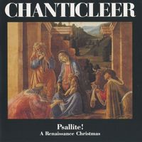 Chanticleer - Psallite! A Renaissance Christmas