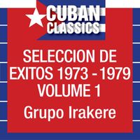 Irakere - Seleccion De Exitos 1973-1979, Vol. 1