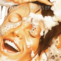 Pulp - The Sisters EP