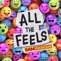 Sam Moran - All The Feels