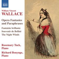 Rosemary Tuck - Wallace: Opera Fantasies and Paraphrases