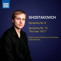 Vasily Petrenko - Shostakovich: Symphonies Nos. 6 & 12