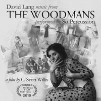 Sō Percussion - Lang: The Woodmans - Music from the Film