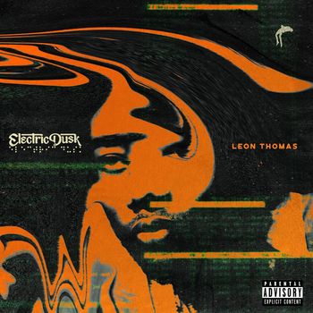 Leon Thomas - Electric Dusk (Explicit)