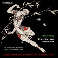 Andrew Litton - Stravinsky: The Firebird