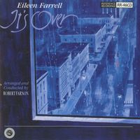 Eileen Farrell - It's Over
