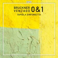 Mario Venzago - Bruckner: Symphonies Nos. 0 & 1