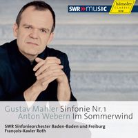 François-Xavier Roth - Mahler: Symphony No. 1. - Webern: Im Sommerwind