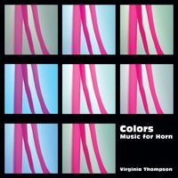 Virginia Thompson - Music for Horn: Colors
