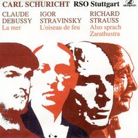 Carl Schuricht - Debussy: La mer - Stravinksy: The Firebird Suite - Strauss: Also sprach Zarathustra (1952-1957)