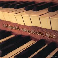 Anthony Newman - Bach: Organ Works