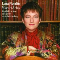 Lena Nordin - Mozart: Arias
