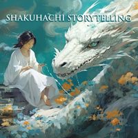 Japanese Zen Shakuhachi and Asian Flute Music Oasis - Shakuhachi Storytelling (Delicate Japanese Flute for Dreaming)