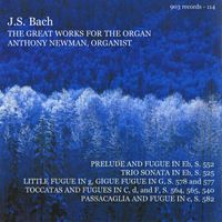 Anthony Newman - Bach: The Great Works for the Organ