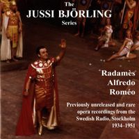Jussi Björling - The Jussi Björling Series: Radamès - Alfredo - Roméo