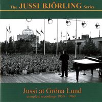 Jussi Björling - The Jussi Björling Series: Jussi at Gröna Lund