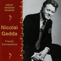 Nicolai Gedda - Great Swedish Singers: Nicolai Gedda (1960-1976)