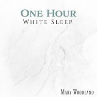 Mary Woodland - One Hour White Sleep (Trigger of Natural Noises)