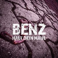 Benz - Halt dein Maul (Explicit)