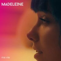 Madeleine - Ma vie