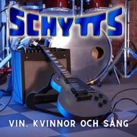 Schytts - Vin, kvinnor och sång
