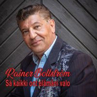 Rainer Bollström - Sä kaikki oot elämäni valo