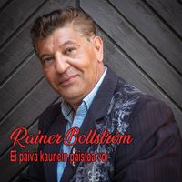 Rainer Bollström - Ei päivä kaunein paistaa voi