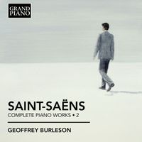 Geoffrey Burleson - Saint-Saëns: Complete Piano Works, Vol. 2
