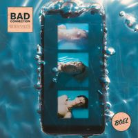 BOEL - Bad Connection (Explicit)