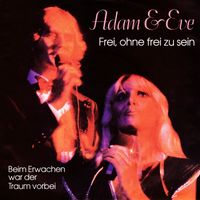 Adam & Eve - Frei, ohne frei zu sein (Remastered 2023)
