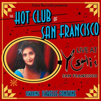 Isabelle Fontaine - The Hot Club of San Francisco Live at Yoshis SF