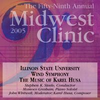 Illinois State University Wind Symphony - 2005 Midwest Clinic: Illinois State University Wind Symphony