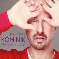 Pedro Kominik - Terciopelo Azul