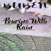 Buben - Pouring With Rain