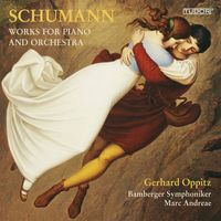 Gerhard Oppitz - Schumann: Works for Piano and Orchestra