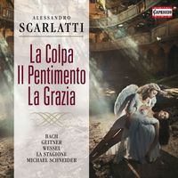 Michael Schneider - Scarlatti: La Colpa Il Pentimento La Grazia