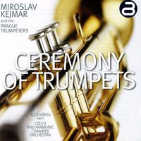 Miroslav Kejmar - Ceremony of Trumpets