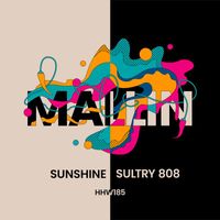 Mallin - Sunshine / Sultry 808