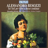 Alessandro Baccini, Franco Perfetti and Stefano Celeghin - Besozzi: 6 Soli per oboe e basso continuo