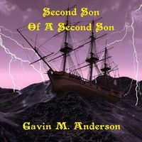 Gavin M. Anderson - Second Son of a Second Son