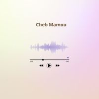 Cheb Mamou - Atouni benti