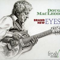 Doug MacLeod - Brand New Eyes