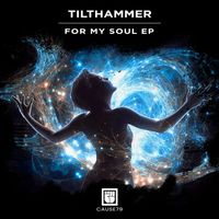 Tilthammer - For My Soul EP