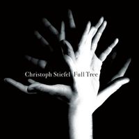 Christoph Stiefel - Full Tree