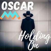 Oscar AM - Holding On