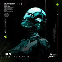 Ian - Suck The Pain EP