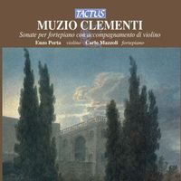 Carlo Mazzoli - Clementi: Sonate per fortepiano con accompagnamento di violino