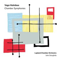 John Storgårds - Holmboe: Chamber Symphonies